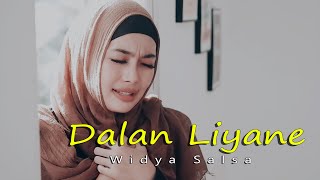 DALAN LIYANE - WIDYA SALSA COVER