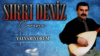 Sırrı Deniz - Yalvarıyorum Resimi