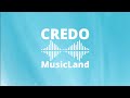 CREDO MusicLand