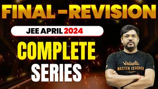 Final Revision Series JEE Main 2024 (April Attempt)