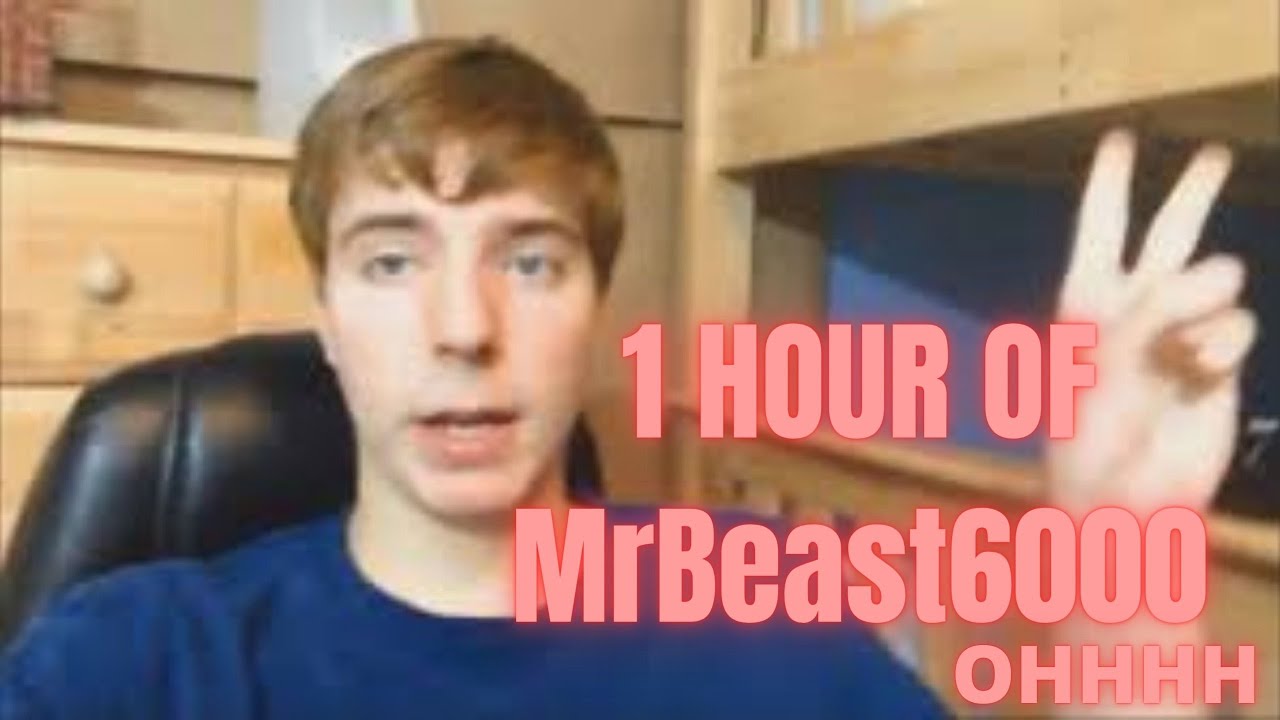 1 HOUR Of MrBeast6000