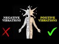 How to turn negative vibrations into high vibrations
