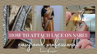 साड़ी में लेस कैसे लगाएं/how to attach lace on saree/ साड़ी में बॉर्डर कैसे लगाए | @houseofarpita