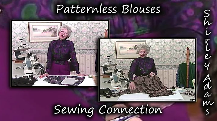 Patternless Blouses with Shirley Adams Sewing Conn...