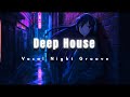 Deep House Vocal Night Groove Slow Burn