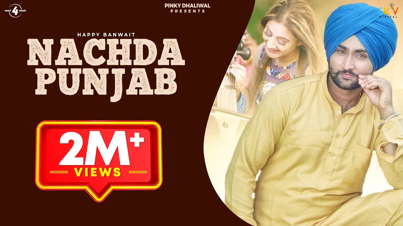 Nachda Punjab, Full Song & Video | Happy Banwait | Amar Audio | Punjabi  Mania