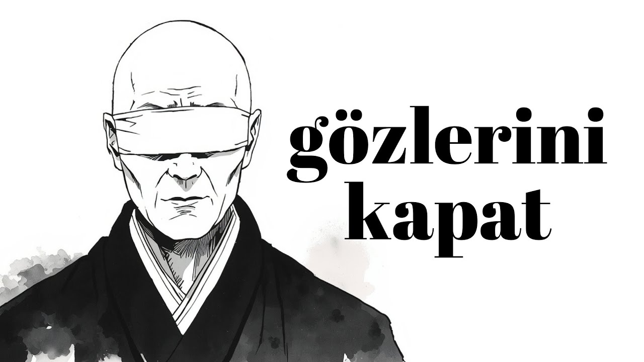 Gerçeği Görmek İçin Kör Ol | Zen Bakışı