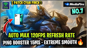 New!! ML Anti Lag Config 120FPS Ultra Game Smooth + Ping Booster [ Patch Cyan Finch ] Mobile Legends