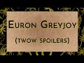 Euron Greyjoy (TWOW spoilers)