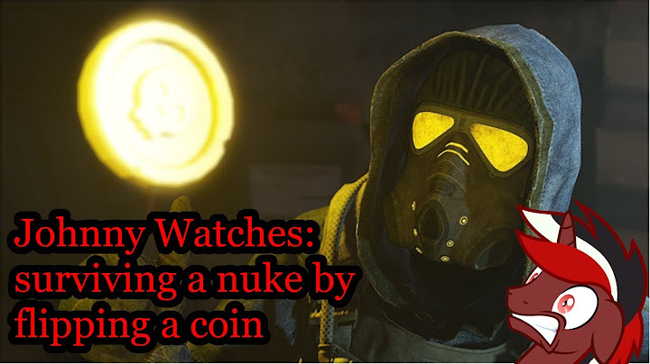 Johnny Watches: surviving a nuke by flipping a coin - RussianBadger (Blind Reaction)