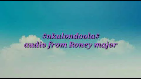 Nkulondola by Ronnie Major