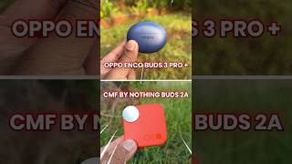 OPPO Enco Buds 3 Pro Plus VS CMF Nothing Buds 2a 🎧 Don’t Buy UNTIL You Watch This!