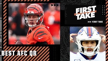 Patrick Mahomes? Josh Allen? Joe Burrow? Who is the best QB in the AFC right now? | First Take