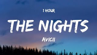 [ 1 HOUR ] Avicii - The Nights (Lyrics)