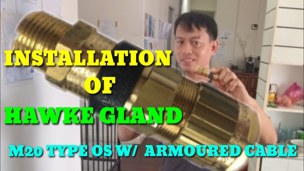 Hawke Installation INSTALLATION OF HAWKE GLAND M20 TYPE OS W/ARMOURED CABLE - YouTube