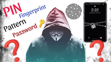 Which LOCK is Most Secure in Android Smartphones ? - Pattern, Pin, Fingerprint & Password
