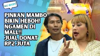PINKAN MAMBO CAUSES A SCENE! BUSKING AT THE MALL, SELLING DONUTS FOR IDR 2 MILLION - NO SKIP