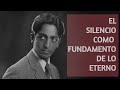 Jiddu Krishnamurti - El silencio como fundamento de lo eterno