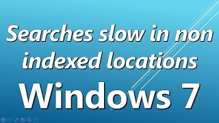 Searches might be slow in non indexed locations HOW TO FIX