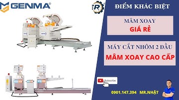 SO SÁNH MÁY CẮT NHÔM XINGFA 2 ĐẦU MÂM XOAY CAO CẤP VÀ RẺ TIỀN | NHẬT MÁY NHÔM FASTER
