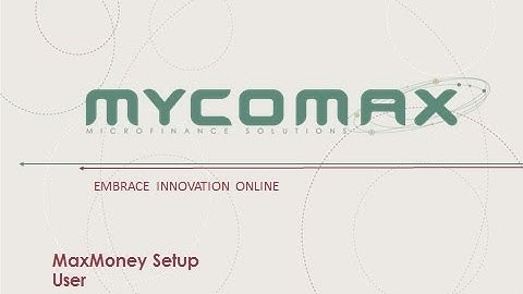 MaxMoney User Setup - presentation