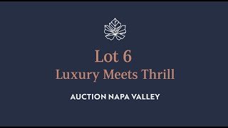 "Luxury Meets Thrill" - Lot 6 in the 2024 Auction Napa Valley