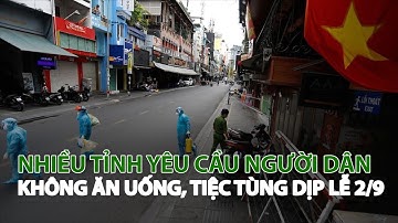 Nhiều Tỉnh yêu cầu người dân không ăn uống, tiệc tùng dịp lễ 2/9| VTC14