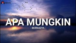 APA MUNGKIN - Bernadya (Lirik/Video)