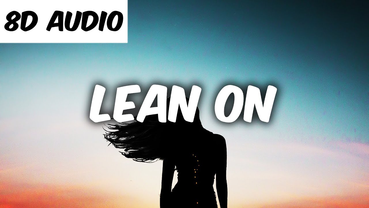 Lean On Feat Mø & Dj Snake