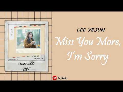 [Sub Indo] Lee Yejun - Miss You More, I'm Sorry | Soundtrack#1 OST