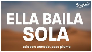 Ella Baila Sola - Eslabon Armado, Peso Pluma (Lyrics/Letra)