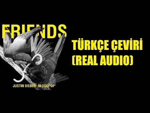 Justin Bieber - Friends Türkçe Çeviri (Original Audio)