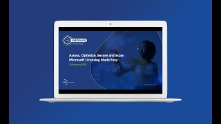 Webinar Wednesday: Assess, Optimize, Secure and Scale: Microsoft Licensing Made Easy