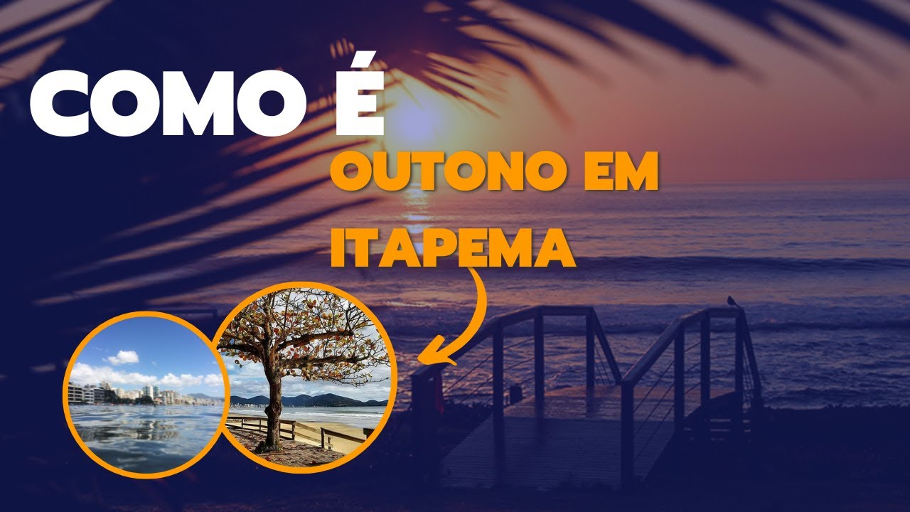 Em Load Sc VENHA CONHECER ITAPEMA - SC, Outono em Itapema/SC - YouTube