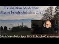 Modelleisenbahn Spur H0- Robtsch 63 unterwegs -Faszination Modellbau Friedrichshafen 2025