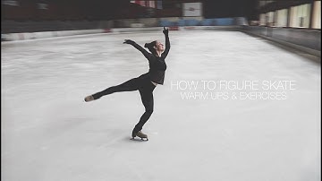 WARM UPS & EXERCISES ❤ How To Figure Skate