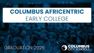 Graduation 2026 - Columbus Africentric Early College