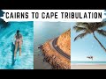 The Great Aussie Road Trip! | Cairns to Cape Tribulation | Ep. 10