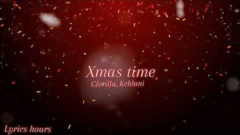 Glorilla , Kehlani - Xmas Time (clean + lyrics)