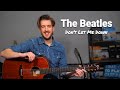 SONG 8 'Don't Let Me Down' by The Beatles // 10 SONGS WITH 2 CHORDS 1 BARRE CHORD