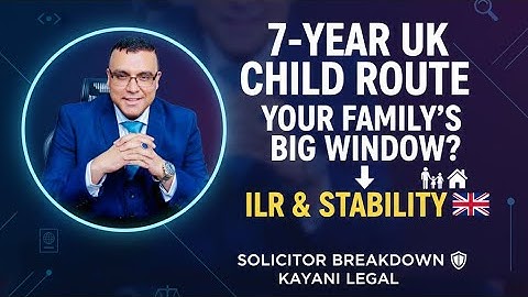 🔥 The 7-Year Child Route Update: Your Hidden Path to ILR shortcut #viral #ilr #ukimmigration #child