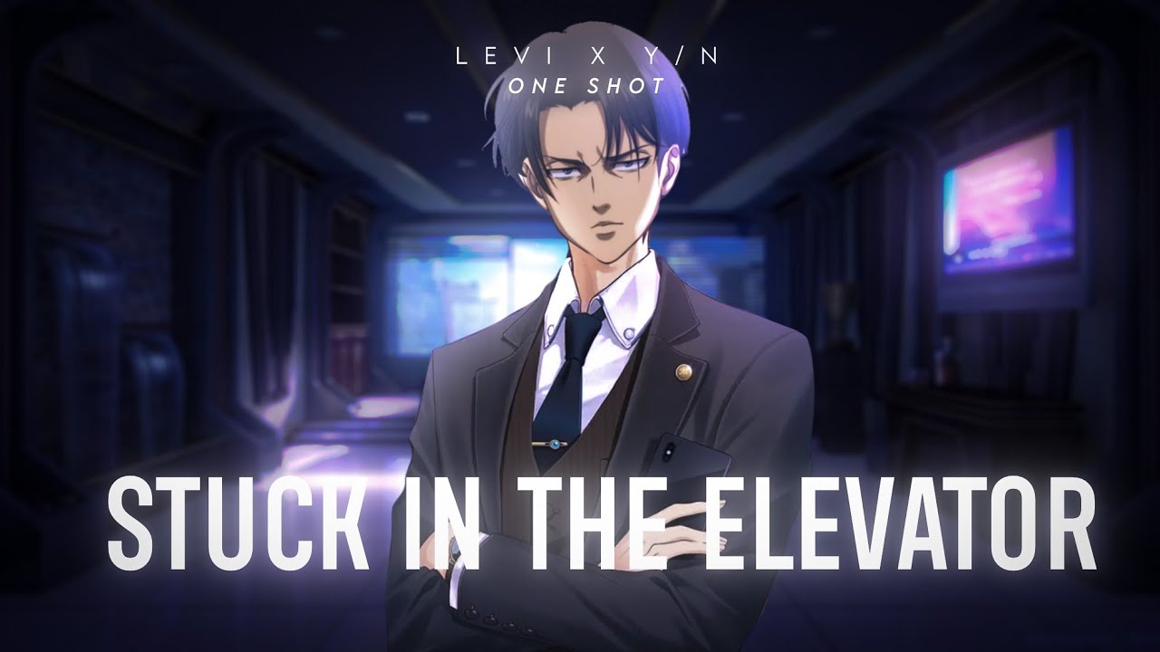 Stuck In The Elevator | [LEVI X Y/N]