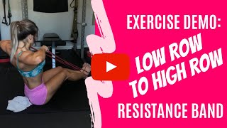 Resistance Band Low Row to High Row