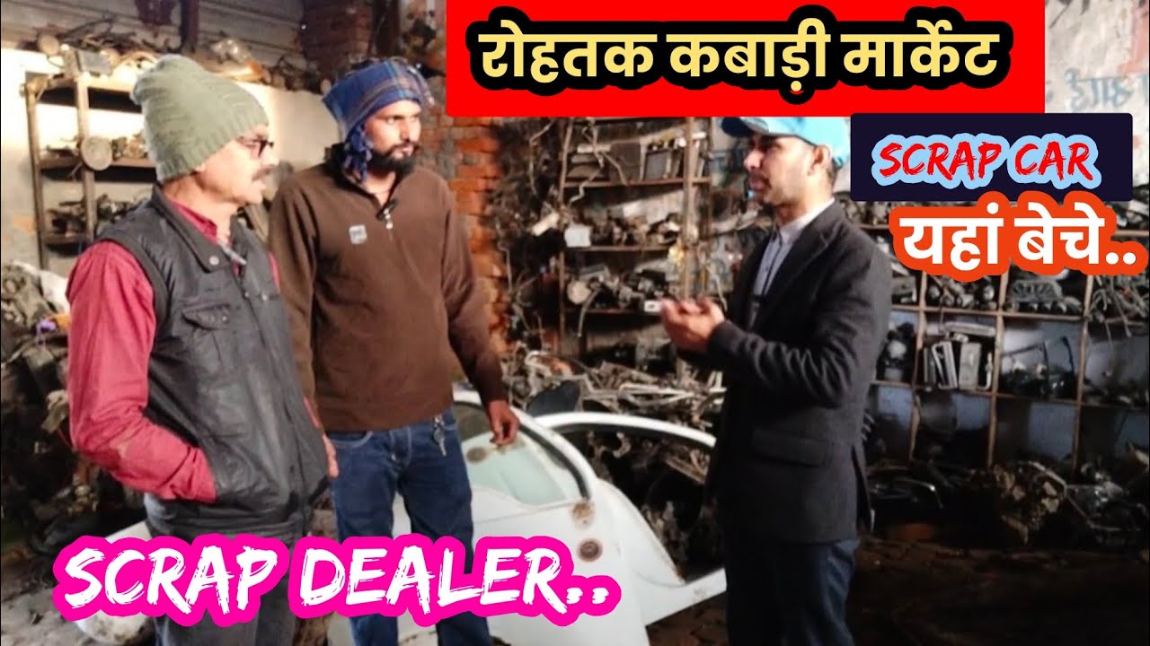 Rohtak scrap car market 