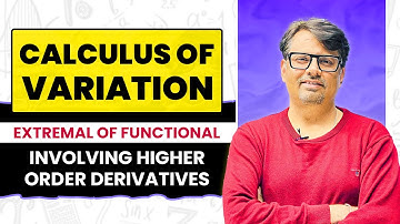 Calculus of Variation - Function Involving Higher Order Derivative by GP Sir