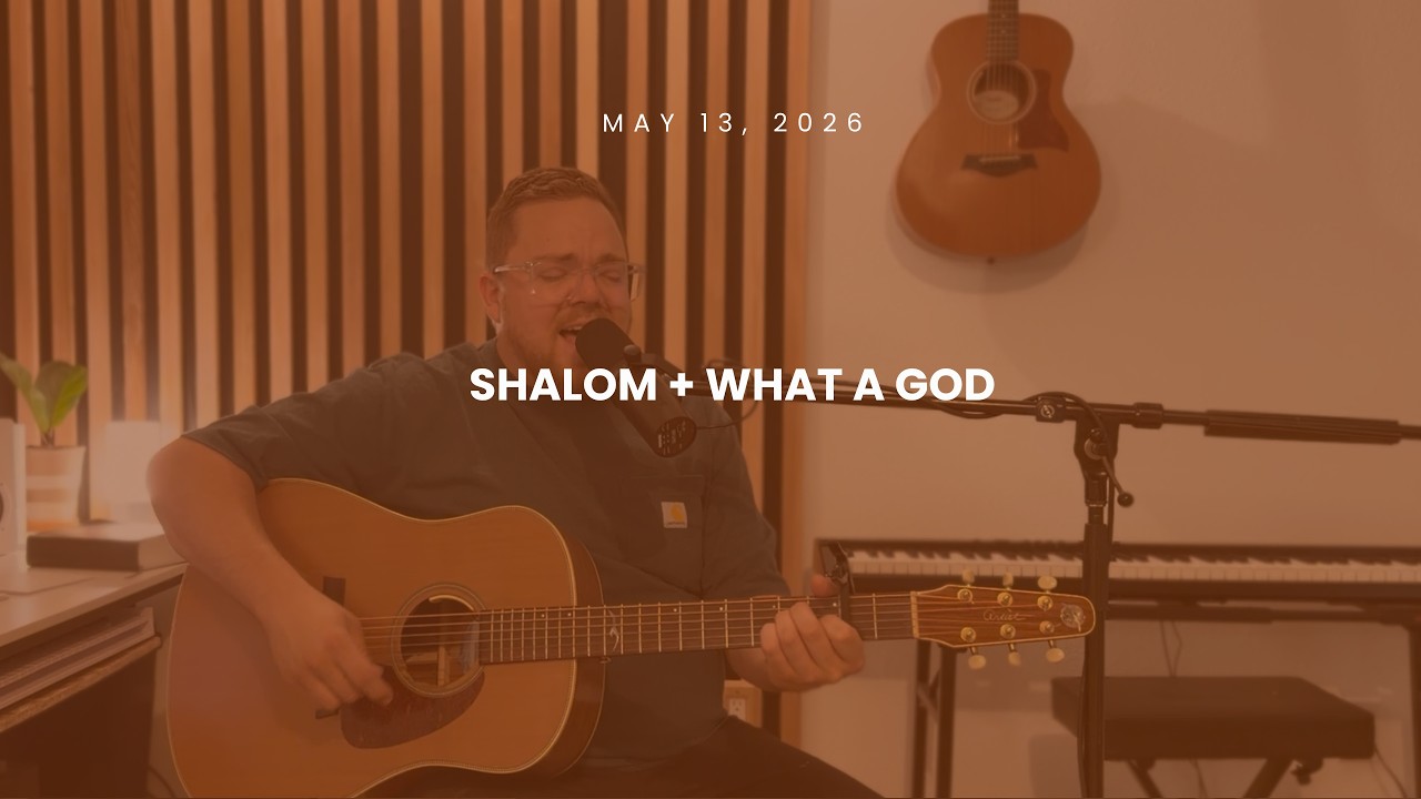 Shalom + What a God