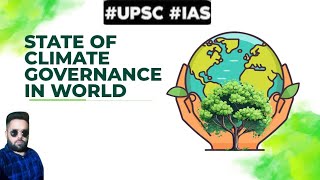 State of Climate Governance in India and in World |UPSC| IAS |Civilservice Exam