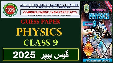 Class 9 Physics | Anees Hussain Preparation paper 2025 Physics Class 9 | Most Important Questions