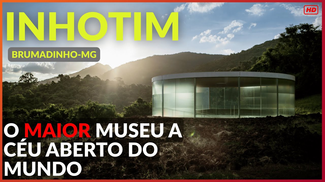 INHOTIM, O TESOURO DE MINAS GERAIS | Terra de Minas [ESPECIAL]