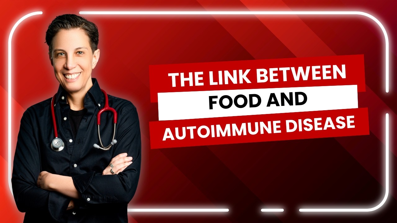 The Link Between Food and Autoimmune Disease